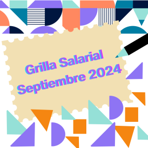 Lee más sobre el artículo Grilla Salarial Septiembre 2024