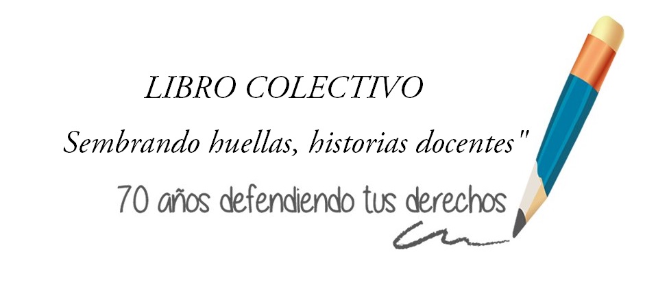 En este momento estás viendo Libro colectivo: “Sembrando huellas, historias docentes”